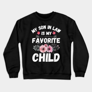 My Son In Law Is My Favorite Child Crewneck Sweatshirt